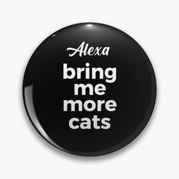 Item preview, Alexa, bring me more cats designed and sold by -LemonTee-.