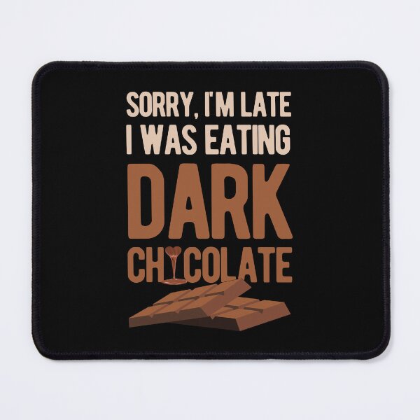 Item preview, Dark Chocolate Funny designed and sold by artworkbyrihen.