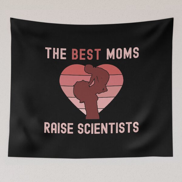 Item preview, The Best Moms Raise Scientists - Happy Mother's Day, Microbiology, Molecular Biology, Mom's Birthday, Birthday Mom designed and sold by jadedscientist.