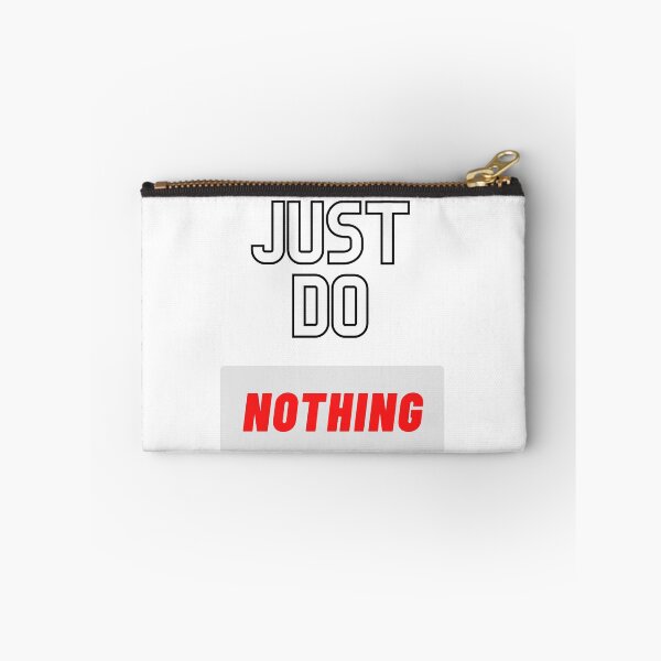 Item preview, Just do nothing designed and sold by KFdesignKF.