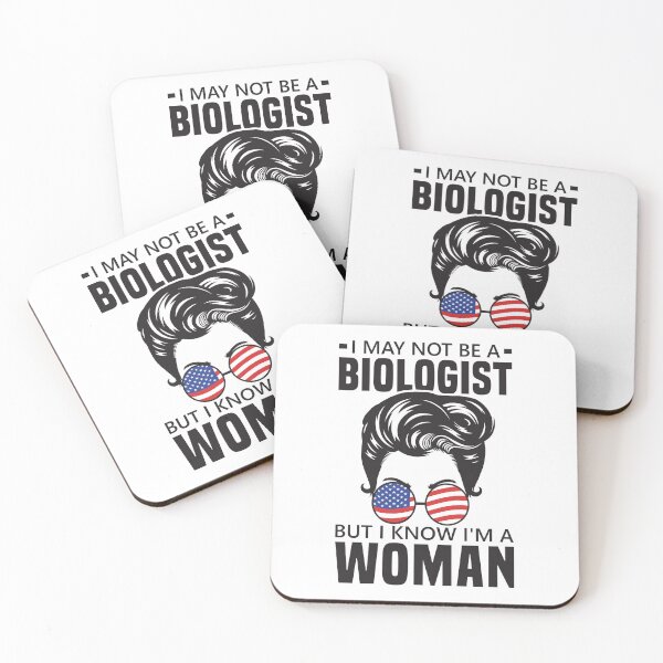 Item preview, I May Not Be A Biologist But I Know I'm A Woman designed and sold by T-shirt For You.