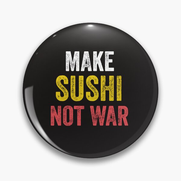 Item preview, Make Sushi Not War Funny Seafood Rice designed and sold by dbreeze10.