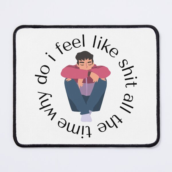 Item preview, Why Do I Feel Like Shit All The Time designed and sold by TrippyHistory.
