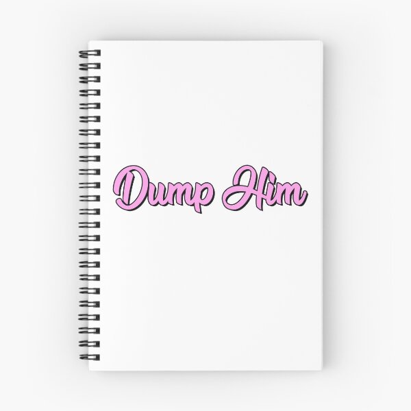 Item preview, Dump Him designed and sold by ajbob.