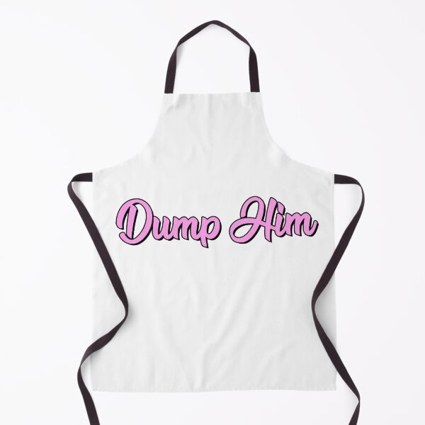Item preview, Dump Him designed and sold by ajbob.