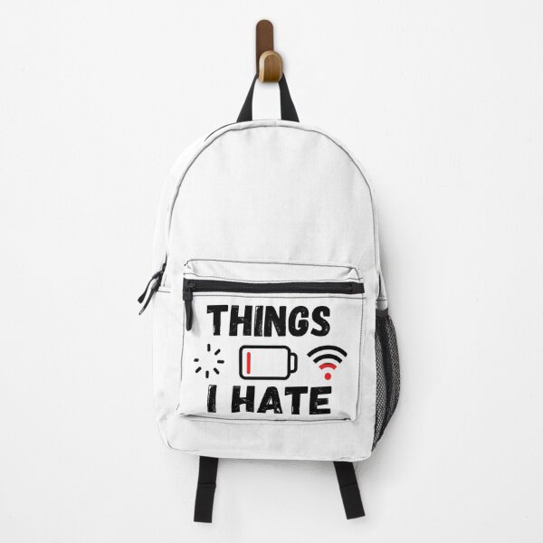Item preview, Things I Hate. Technician Engineer Computer WIFI Battery Hate designed and sold by ronaldsonou.