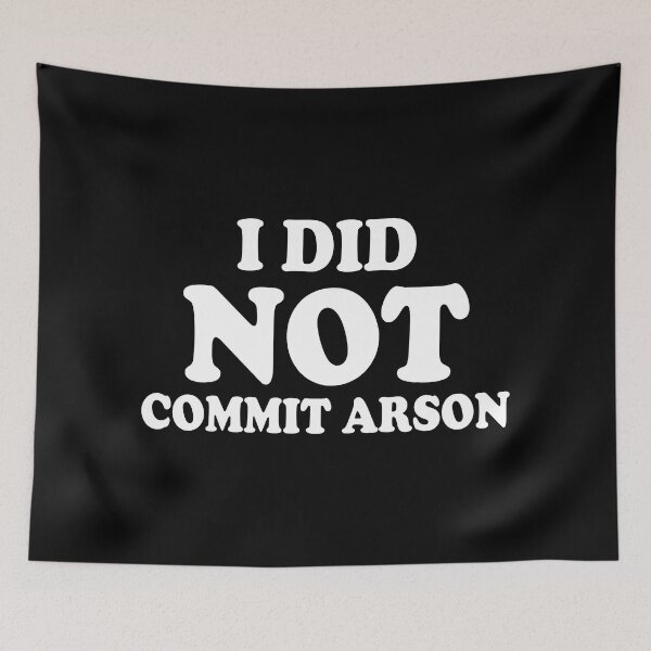 Item preview, I Did Not Commit Arson designed and sold by Sadil.