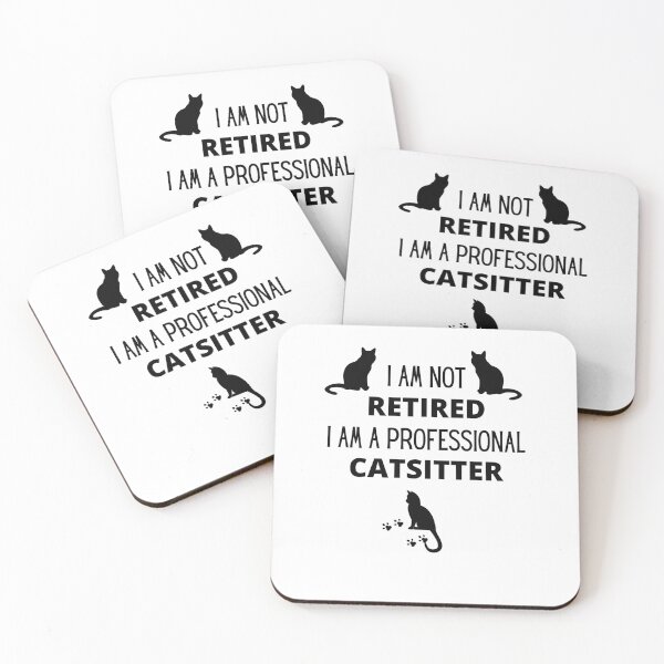 Item preview, I am not retired, I am a professional catsitter designed and sold by 3TFashion.