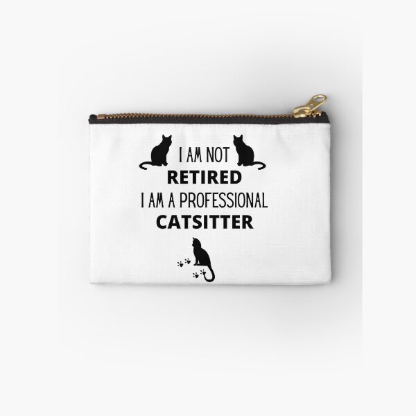 Item preview, I am not retired, I am a professional catsitter designed and sold by 3TFashion.