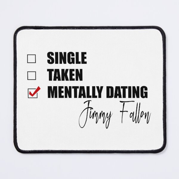 Item preview, Mentally Dating Jimmy Fallon designed and sold by Bend-The-Trendd.