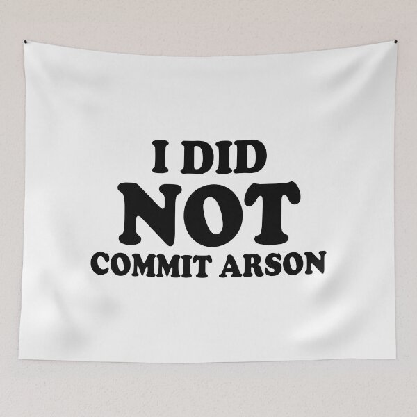 Item preview, I Did Not Commit Arson designed and sold by Sadil.