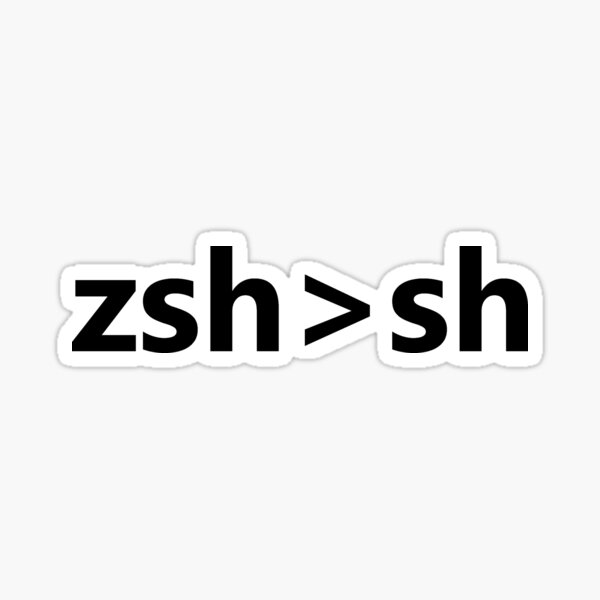 Item preview, zsh>sh designed and sold by CodingStore  ★★★★★.