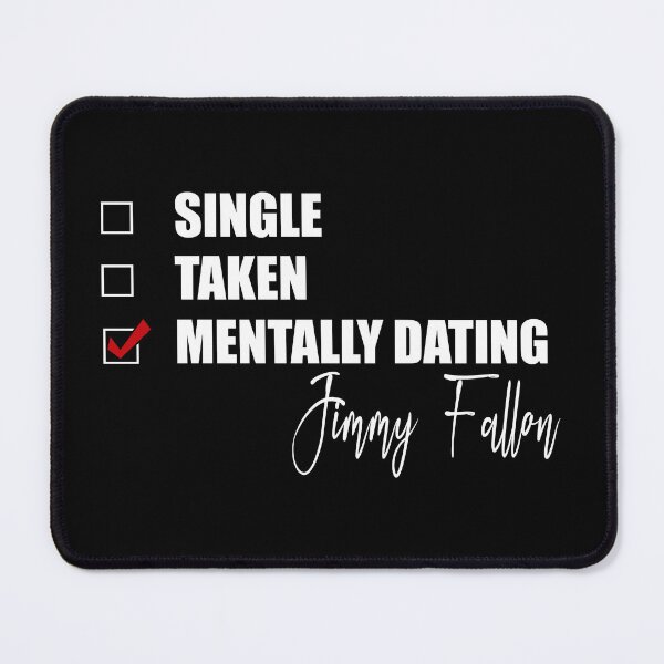 Item preview, Mentally Dating Jimmy Fallon designed and sold by Bend-The-Trendd.