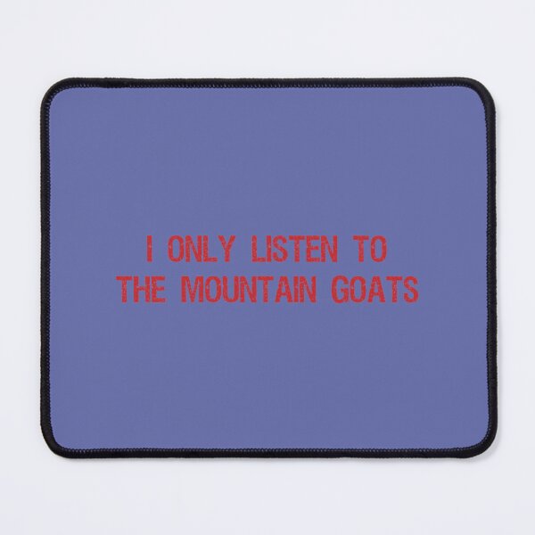 Item preview, I only listen to the mountain goats Mountain lovers gift idea, Gift idea for him and for her designed and sold by OnTheRunFinds.
