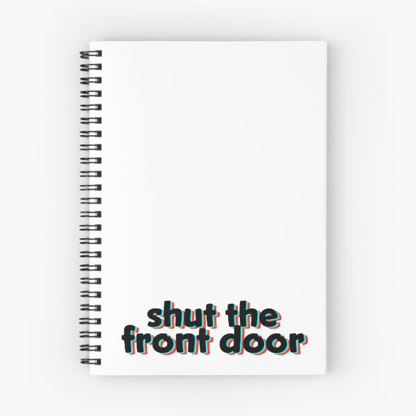 Item preview, shut the front door quote  designed and sold by MismatchMedley.