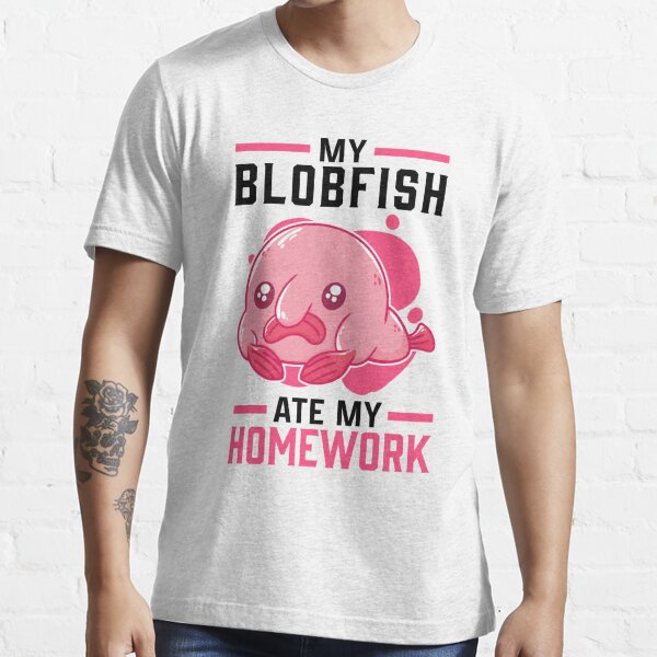 Blobfish ate my homework Meme ugly blob fish T-Shi T-Shirt