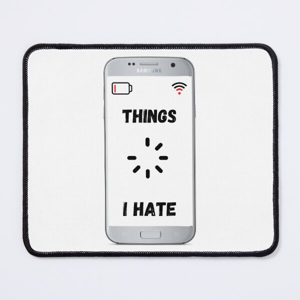 Item preview, Things I Hate. Technician Engineer Computer WIFI Battery Hate designed and sold by ronaldsonou.
