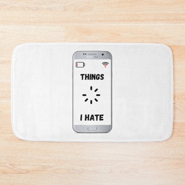 Item preview, Things I Hate. Technician Engineer Computer WIFI Battery Hate designed and sold by ronaldsonou.