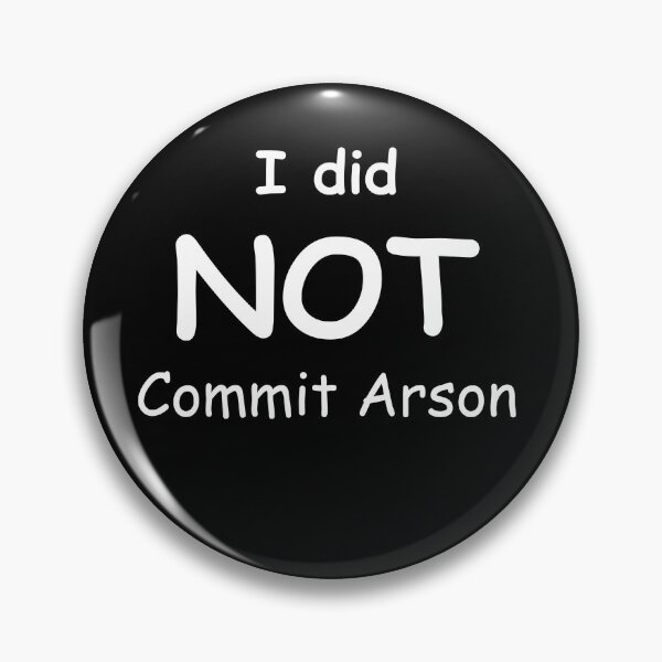 Item preview, I Did Not Commit Arson  designed and sold by Red123shop.