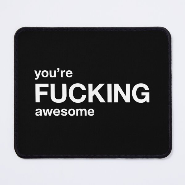 Item preview, you're fucking awesome designed and sold by TheFuckingShop.