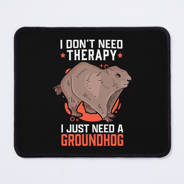 Item preview, groundhog no therapy ground squirrel munggen designed and sold by madgrfx.
