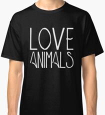 Love animals | Animals rights Classic T-Shirt