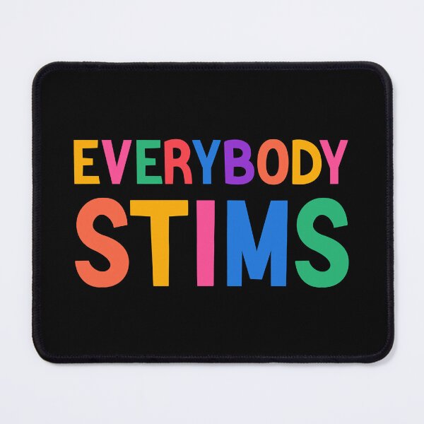 Item preview, Everybody Stims Autism Special Ed Teacher Social Mom Gift Neurodiversity Acceptance Awareness Disabi designed and sold by NoemieEbert.