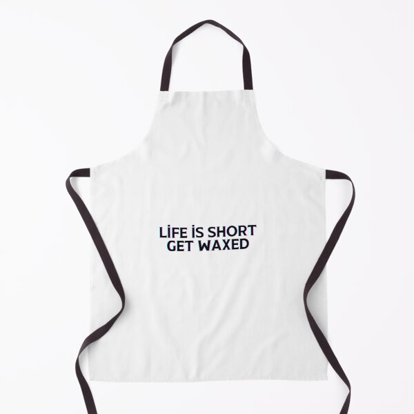 Item preview, Life is short get waxed designed and sold by 306Biz.