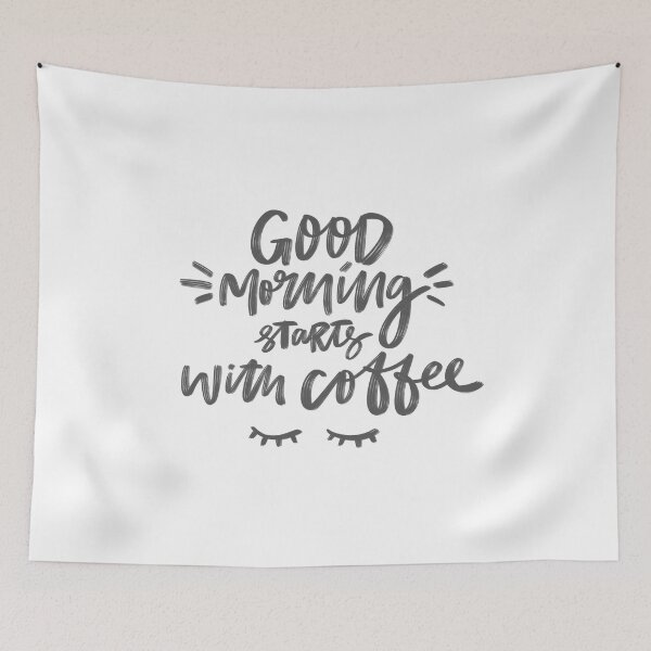 Item preview, Good Morning Starts With Coffee designed and sold by ZubiyaArt.