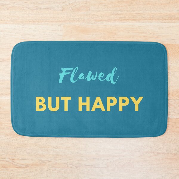 Item preview, Flawed, But Happy  designed and sold by shanesil.