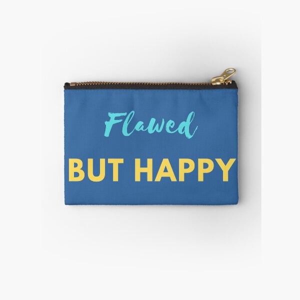Item preview, Flawed, But Happy  designed and sold by shanesil.