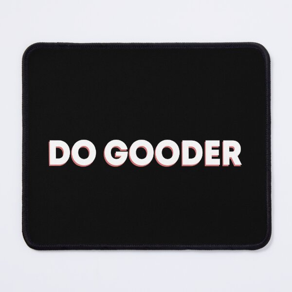 Item preview, Do gooder designed and sold by LandaMacorn.