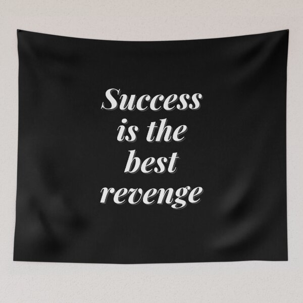 Item preview, success is the best revenge designed and sold by DareDreams.