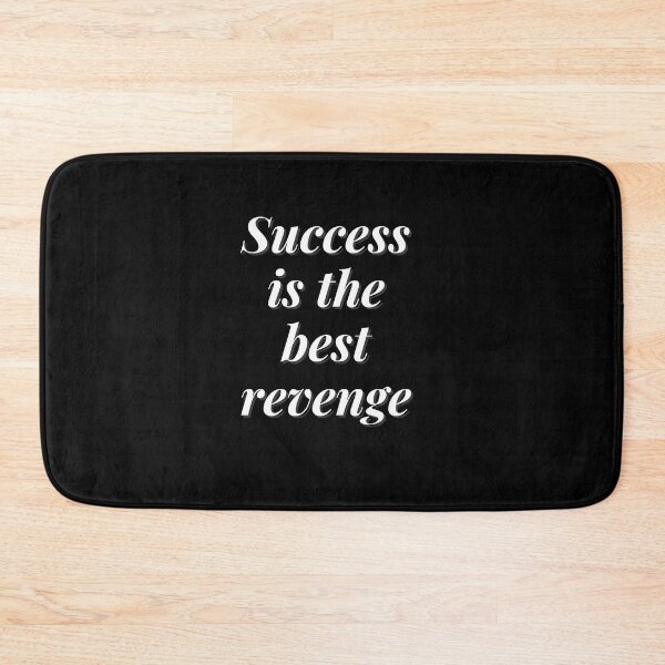 Item preview, success is the best revenge designed and sold by DareDreams.