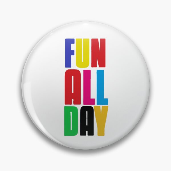 Item preview, FUN ALL DAY designed and sold by Teo13.