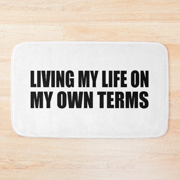 Item preview, Living my life on my own terms designed and sold by Colorfulandfun.