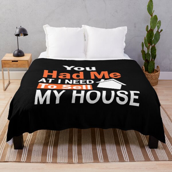 Item preview, You Had Me At I Need To Sell My House designed and sold by adjamine.