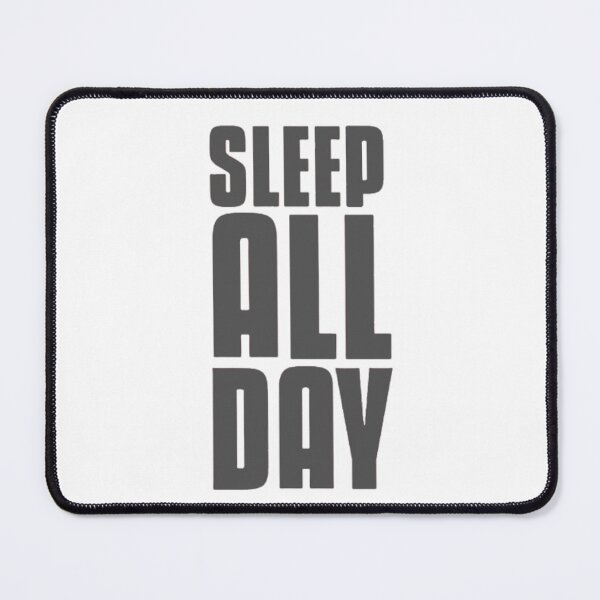 Item preview, SLEEP ALL DAY designed and sold by Teo13.
