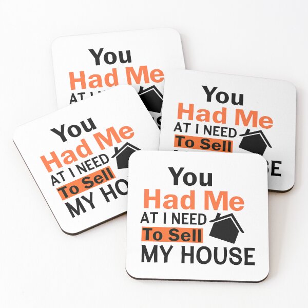 Item preview, You Had Me At I Need To Sell My House designed and sold by adjamine.