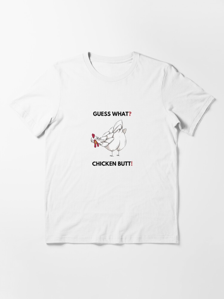 Disover Funny Guess What Chicken Butt! Essential T-Shirt