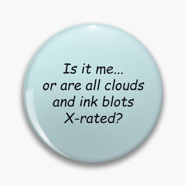 Item preview, Is it me... or are all clouds and ink blots X-rated? designed and sold by SomeGuyLou.