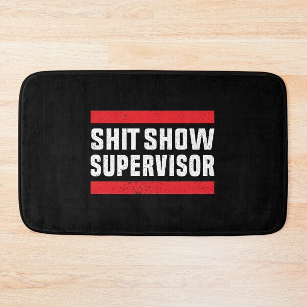 Item preview, Shit Show Supervisor Sarcastic Distressed designed and sold by KaylieStark.