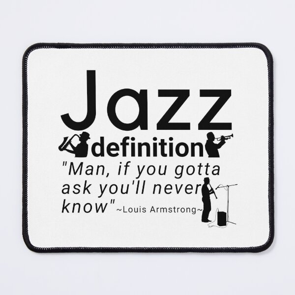 Item preview, Louis Armstrong Jazz Definition Quote designed and sold by Nancyanna.