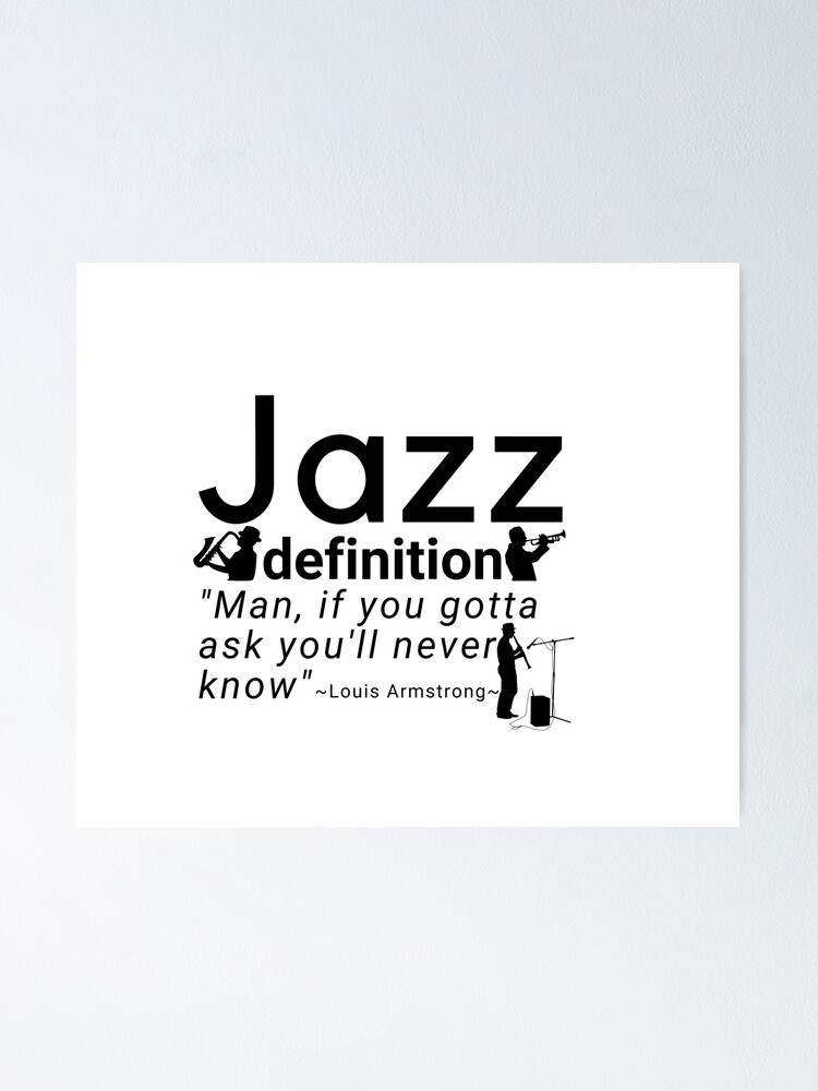 "Louis Armstrong Jazz Definition Quote" Poster for Sale by Nancyanna