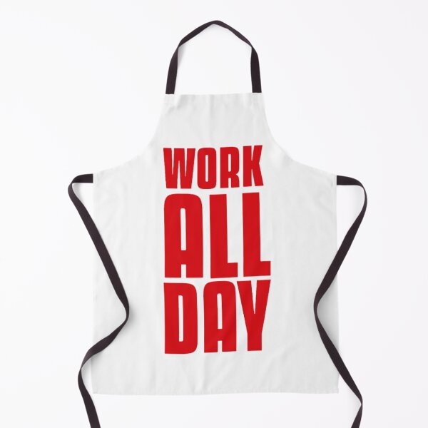 Item preview, WORK ALL DAY designed and sold by Teo13.