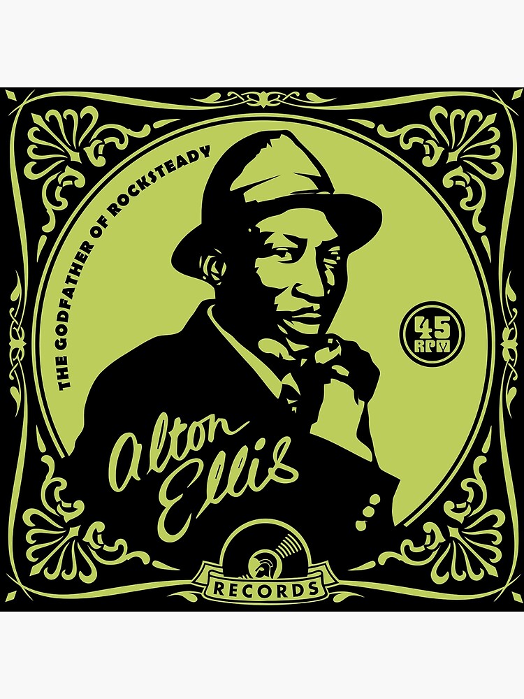 Alton Ellis .. Godfather Of Rocksteady | Poster