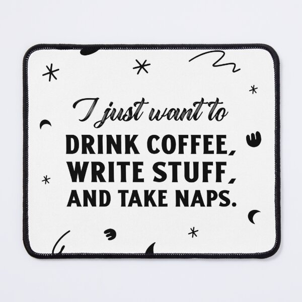 Item preview, Drink Coffee Write Stuff designed and sold by SwordsAndCharms.