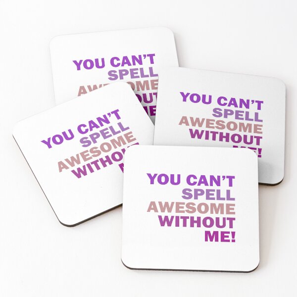 Item preview, you can't spell awesome without me designed and sold by addylolanden.