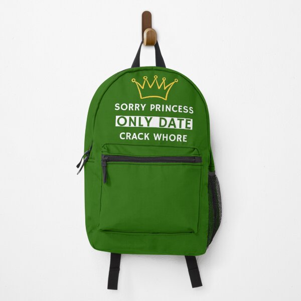 Item preview, Sorry Princess I Only Date Crack Whore designed and sold by youssef tamimi.