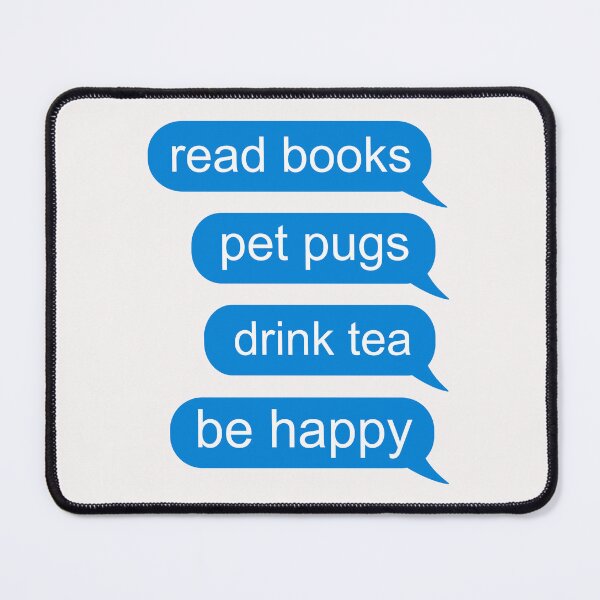 Item preview, Read Books Pet Pugs Drink Tea Be Happy designed and sold by Pugstuff.